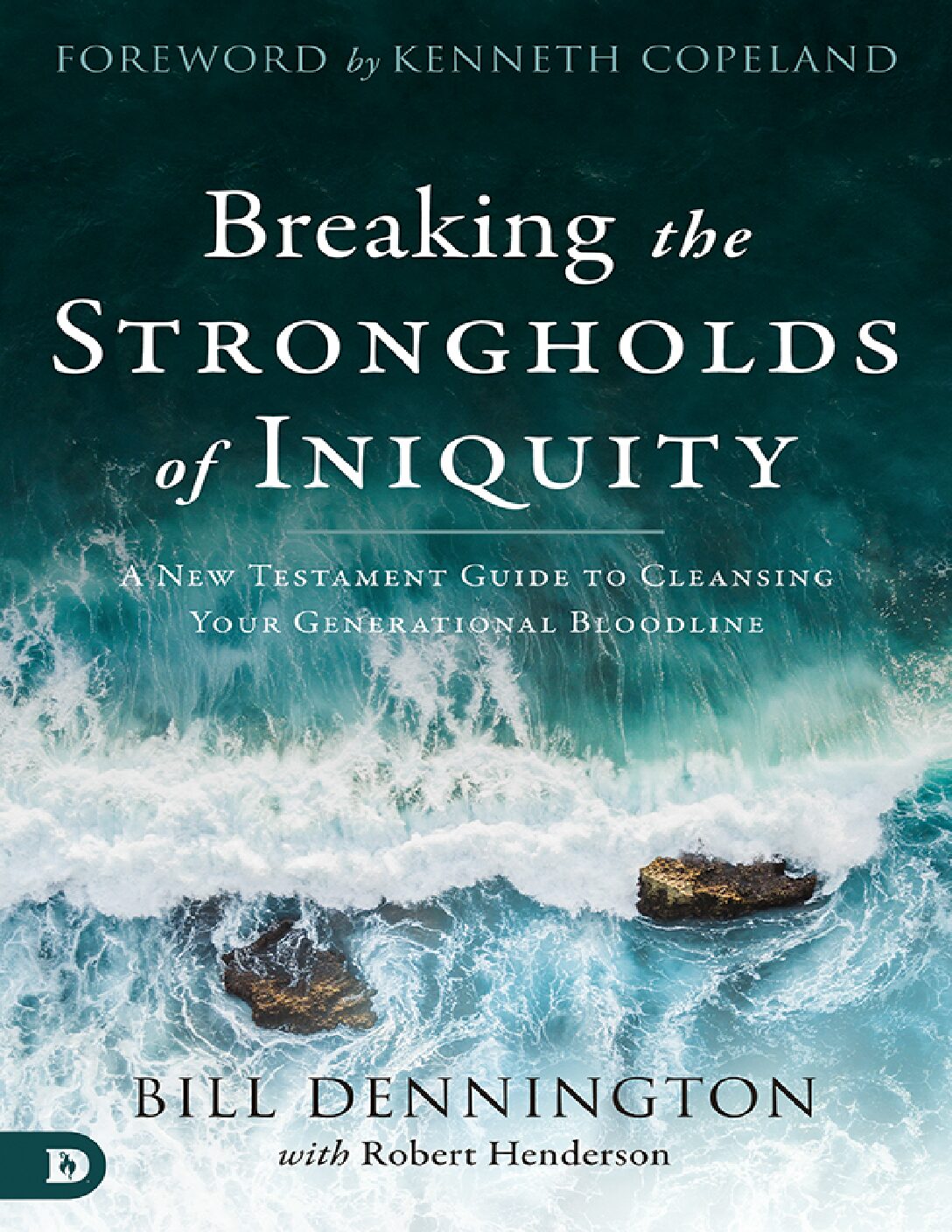 Breaking the Strongholds Iniquity (Bill Dennington, Robert Henderson)